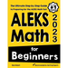 ALEKS Math for Beginners: The Ultimate Step by Step Guide to Preparing for the ALEKS Math Test