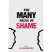 The Many Faces of Shame