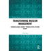 Transforming Museum Management: Evidence-Based Change Through Open Systems Theory