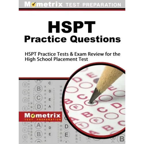 HSPT Practice Questions: HSPT Practice Tests & Exam Review for the High School Placement Test