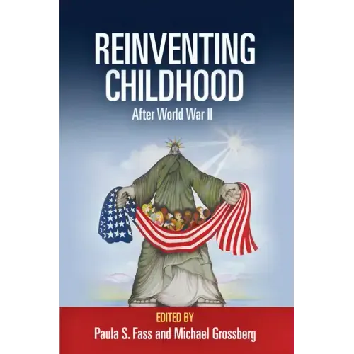 Reinventing Childhood After World War II
