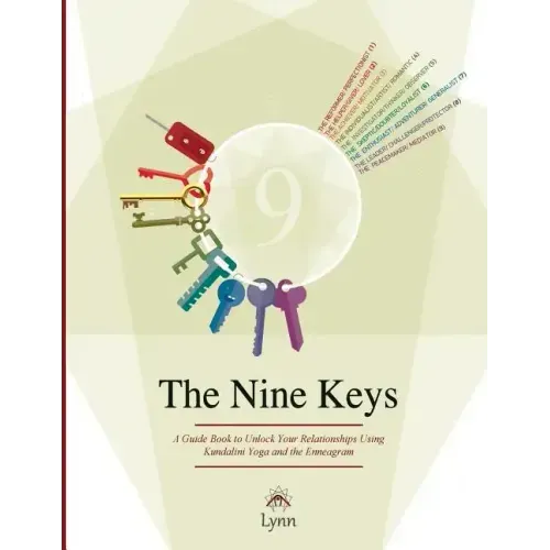 The Nine Keys: A Guide Book to Unlock Your Relationships Using Kundalini Yoga and the Enneagram