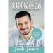 $300K at 26: How to be off-the-charts successful for your age