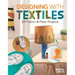Designing with Textiles: DIY Fabric & Fiber Projects: DIY Fabric & Fiber Projects