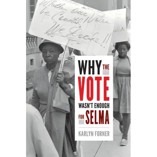Why the Vote Wasn't Enough for Selma