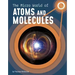 The Micro World of Atoms and Molecules