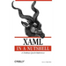 Xaml in a Nutshell: A Desktop Quick Reference