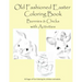 Old Fashion Easter Coloring Book Bunnies & Chicks with Activities: 26 pages of coloring and activities for children or adults