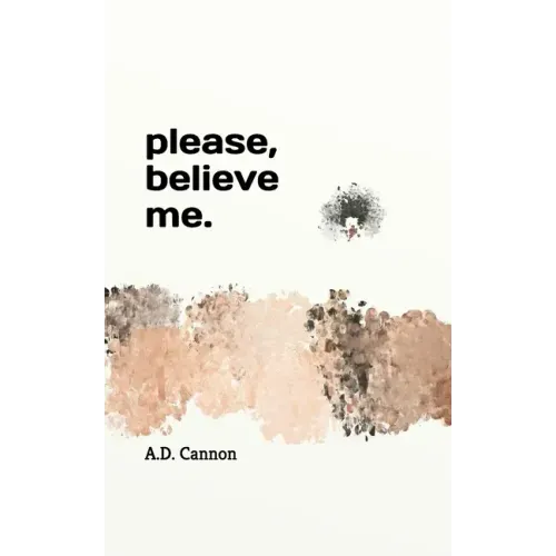 Please, believe me.
