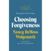 Choosing Forgiveness: Moving from Hurt to Hope