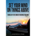 Set Your Mind on Things Above: Finding Joy in the Word by Renewing the Mind