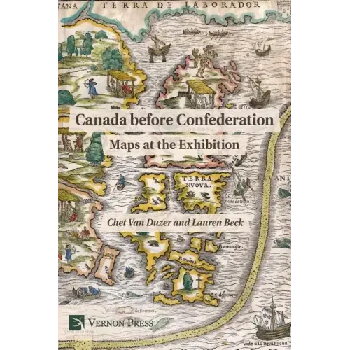 Canada Before Confederation: Maps at the Exhibition
