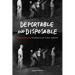 Deportable and Disposable: Public Rhetoric and the Making of the "Illegal" Immigrant