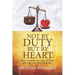 Not by Duty, But by Heart: Discovering the Sacred Joy of Tithes, Offerings, and Generous Giving