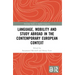 Language, Mobility and Study Abroad in the Contemporary European Context