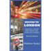 Moving to London: Essential Advice for Moving and Living on a Budget