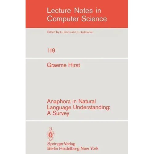 Anaphora in Natural Language Understanding: A Survey