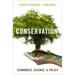 Conservation: Economics, Science, and Policy