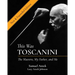 This Was Toscanini: The Maestro, My Father, and Me