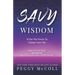 Savy Wisdom: It Has The Power To Change Your Life