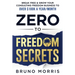 Zero to Freedom Secrets: Break Free & Grow Your Consulting Business to over $100k a Year/Month
