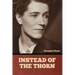 Instead of the Thorn