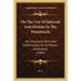 On The Use Of Jehovah And Elohim In The Pentateuch: As Consistent With And Confirmatory Of Its Mosaic Authorship (1869)
