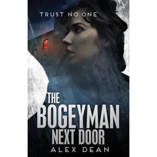 The Bogeyman Next Door: Trust No One