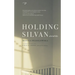Holding Silvan: A Brief Life