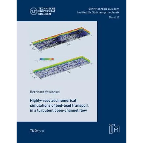 Highly-resolved numerical simulations of bed-load transport in a turbulent open-channel flow - Paperback