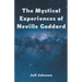 The Mystical Experiences of Neville Goddard