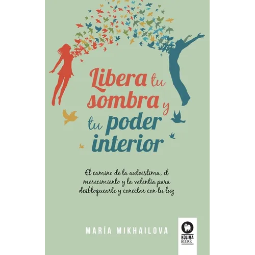 Libera tu sombra y tu poder interior