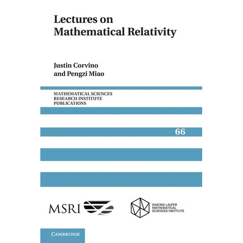 Lectures on Mathematical Relativity