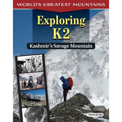 Exploring K2: Kashmir's Savage Mountain