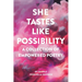 She Tastes Like Possibility: A Collection of Empowered Poetry