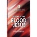 The Prayer Declaration Series: Praying by the Blood of Jesus