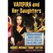 Vampira and Her Daughters: Women Horror Movie Hosts from the 1950s into the Internet Era