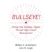Bullseye!: Hitting Your Strategic Targets Through High-Impact Measurement