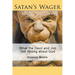 Satan's Wager: What the Devil and Job Got Wrong about God