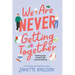 We Are Never Getting Together