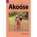 A Grammar of Akoose: A Northest Bantu Language