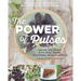 The Power of Pulses: Saving the World with Peas, Beans, Chickpeas, Favas and Lentils
