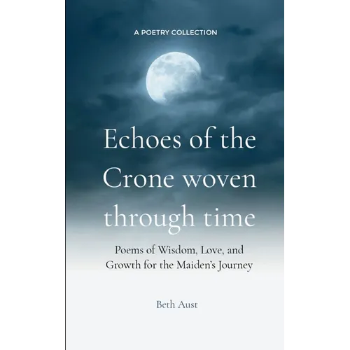 Echoes of the Crone: Woven Through Time