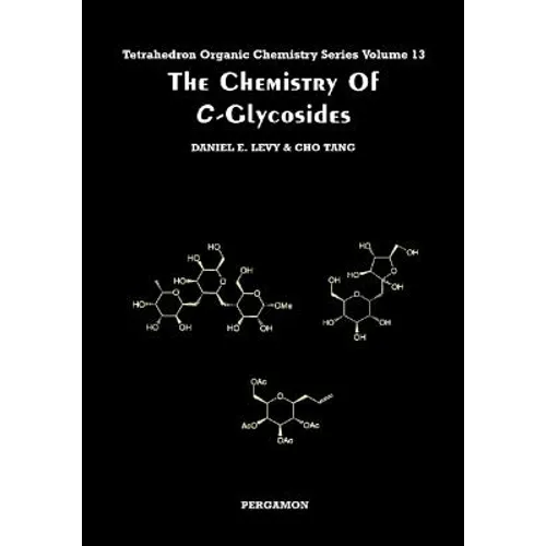 The Chemistry of C-Glycosides