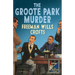The Groote Park Murder (Detective Club Crime Classics)