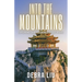 Into the Mountains: Exploring China's Sacred Daoist Peaks