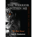 The Warrior Within Me: The Real Secret