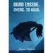 Dead Inside; Dying To Heal