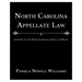 North Carolina Appellate Law: A Guide to the North Carolina Appellate Rules