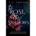 The Rose and the Shadows